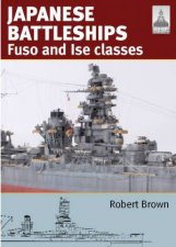 Japanese Battleship s Fuso and Ise Classes