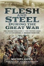 Flesh And Steel During The Great War