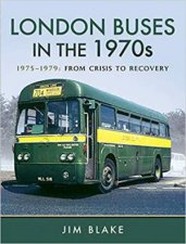 London Buses In The 1970s 19751979 From Crisis To Recovery