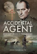 Accidental Agent Behind Enemy Lines with the French Resistance