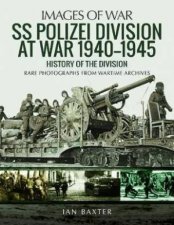 SS Polizei Division At War 19401945 History Of The Division