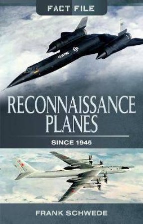 Reconnaissance Planes Since 1945 by Frank Schwede
