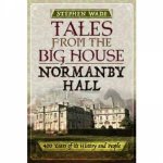 Tales From The Big House Normanby Hall