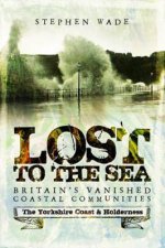 Lost To The Sea Britains Vanished Coastal Communities