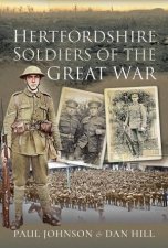 Hertfordshire Soldiers Of The Great War