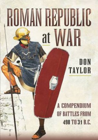 Roman Republic at War by DON TAYLOR