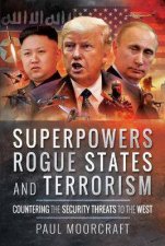 Superpowers Rogue States And Terrorism Countering The Security Threats To The West