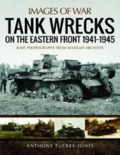 Tank Wrecks Of The Eastern Front 19411945