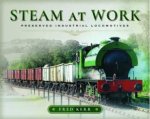 Steam At Work Preserved Industrial Locomotives
