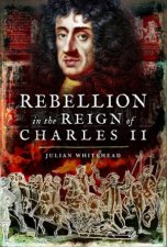 Rebellion In The Reign Of Charles II