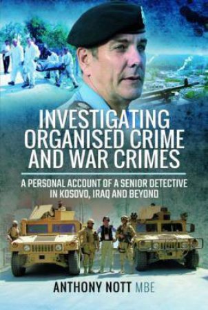 Investigating Organised Crime And War Crimes