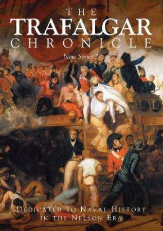 The Trafalgar Chronicle: New Series No.2 by Peter Hore