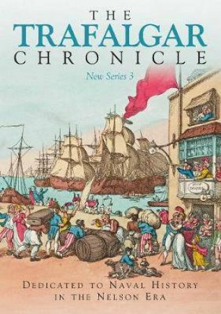Trafalgar Chronicle: New Series 3 by Peter Hore