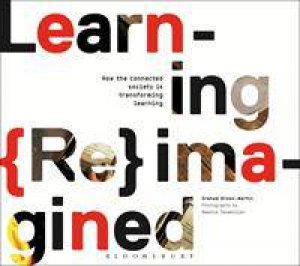 Learning Reimagined by Graham Brown-Martin