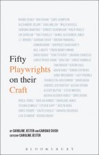 Fifty Playwrights On Their Craft