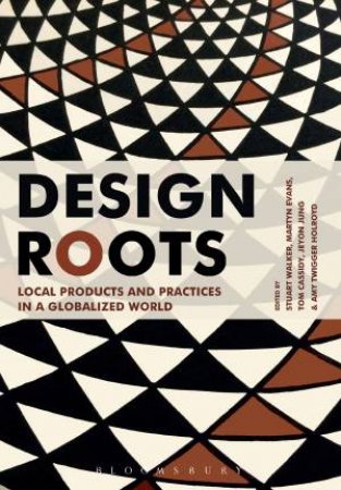 Design Roots by Stuart, Evans, Martyn, Cassidy, Walker