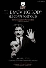 The Moving Body Le Corps Poetique Teaching Creative Theatre