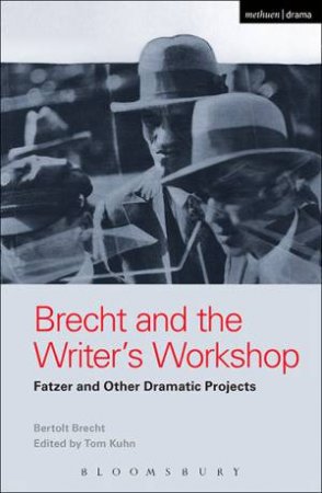 Brecht and the Writer's Workshop by Bertolt Brecht & Tom Kuhn