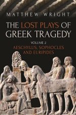 The Lost Plays of Greek Tragedy Volume 2