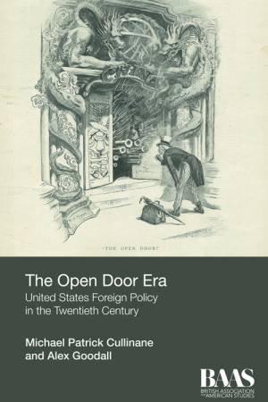 The Open Door Era by Michael Patrick Cullinane & Alex Goodall