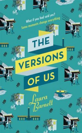 The Versions of Us by Laura Barnett