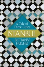 Istanbul A Tale Of Three Cities
