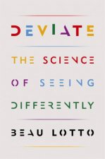Deviate The Science Of Seeing Differently
