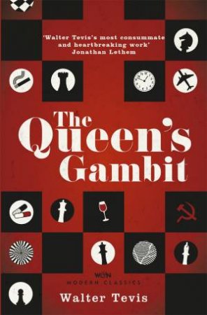 The Queen's Gambit by Walter Tevis