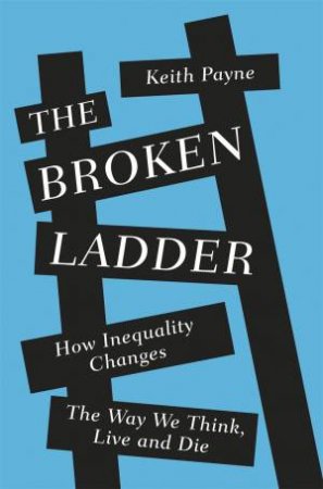 The Broken Ladder by Keith Payne