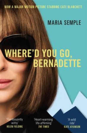 Where'd You Go, Bernadette by Maria Semple