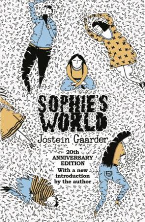 Sophie's World - 20th Anniversary Ed. by Jostein Gaarder