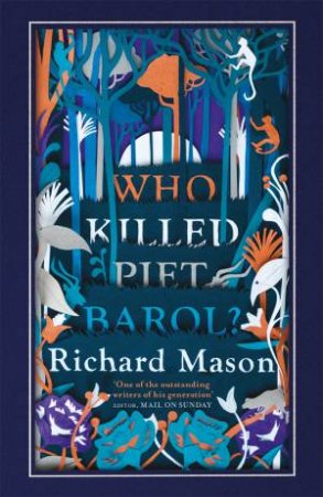 Who Killed Piet Barol? by Richard Mason