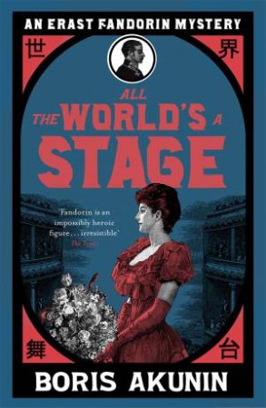 All The World's A Stage by Boris Akunin