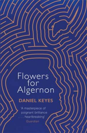 Flowers For Algernon by Daniel Keyes