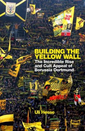Building the Yellow Wall by Uli Hesse