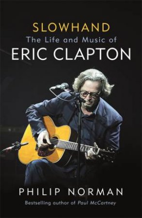 Slowhand by Philip Norman