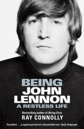Being John Lennon by Ray Connolly