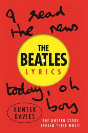 The Beatles Lyrics by Hunter Davies & Beatles