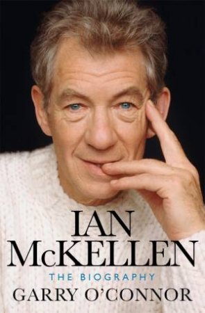 Ian McKellen by Garry O'Connor