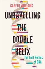 Unravelling The Double Helix