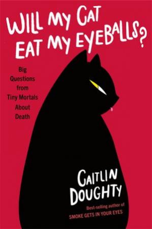 Will My Cat Eat My Eyeballs?