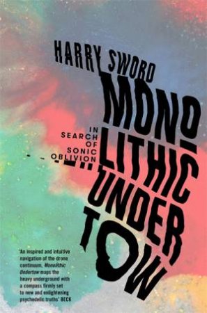 Monolithic Undertow by Harry Sword