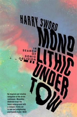 Monolithic Undertow by Harry Sword