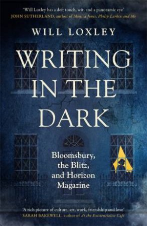 Writing in the Dark by Will Loxley
