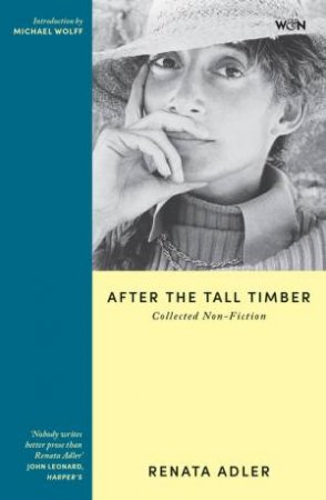After the Tall Timber by Renata Adler