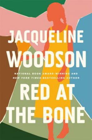 Red At The Bone by Jacqueline Woodson