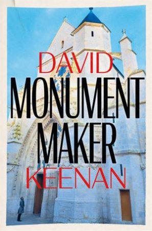 Monument Maker by David Keenan