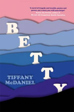 Betty by Tiffany McDaniel