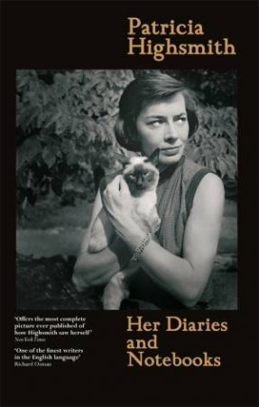 Her Diaries And Notebooks by Patricia Highsmith