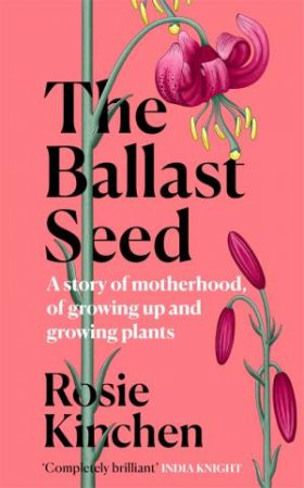 The Ballast Seed by Rosie Kinchen
